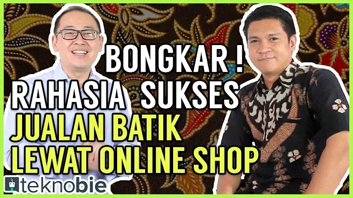 Bongkar Rahasia Sukses Bisnis Online Shop Batik